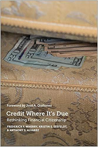 credit where its due rethinking financial citizenship 1st edition frederick f. wherry, kristin s. seefeldt,