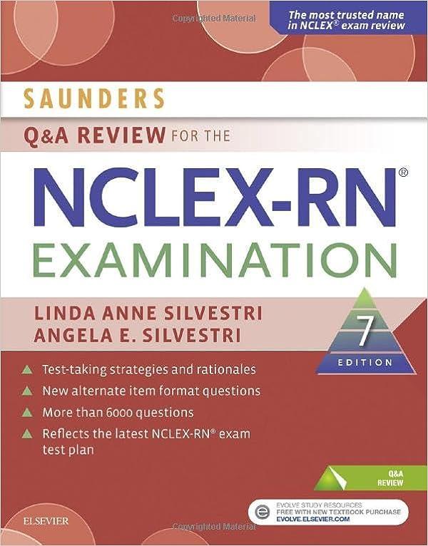 saunders q and a review for the nclex-rn examination 7th edition linda anne silvestri, angela silvestri