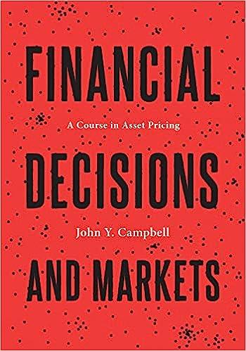 financial decisions and markets a course in asset pricing 1st edition john y. campbell 0691160805,