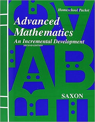 advanced mathematics an incremental development second edition john h. saxon jr. 9781565771598, 978-1565771598