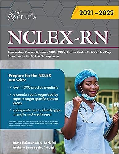 nclex-rn examination practice questions 2021-2022 review book with 1000 test prep questions for the nclex