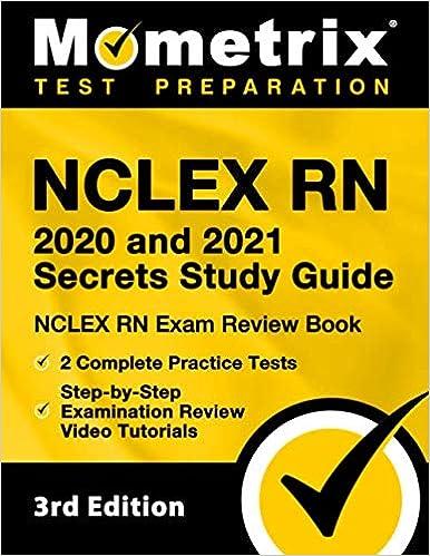 nclex rn 2020 and 2021 secrets study guide nclex rn exam review book 3rd edition mometrix test prep, annie