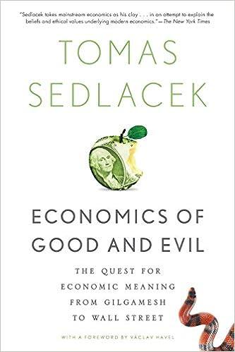 economics of good and evil the quest for economic meaning from gilgamesh to wall street 1st edition tomas