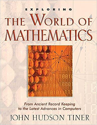 exploring the world of mathematics from ancient record keeping to the latest advances in computers 1st