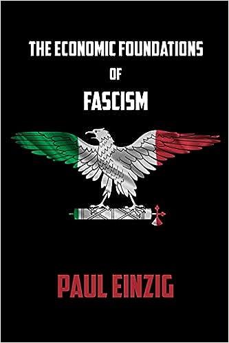 the economic foundations of fascism 1st edition paul einzig 1667130587, 978-1667130583