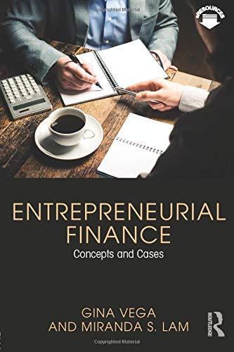 entrepreneurial finance concepts and cases 1st edition miranda s. lam, gina vega 1138013609, 978-1138013605