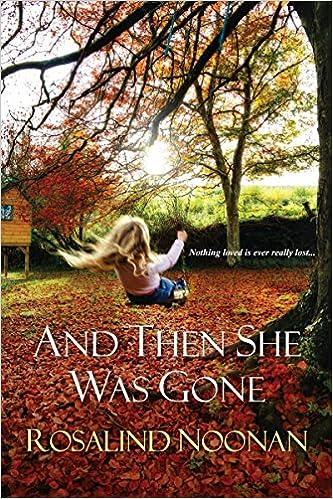 and then she was gone  rosalind noonan 0758274998, 978-0758274991