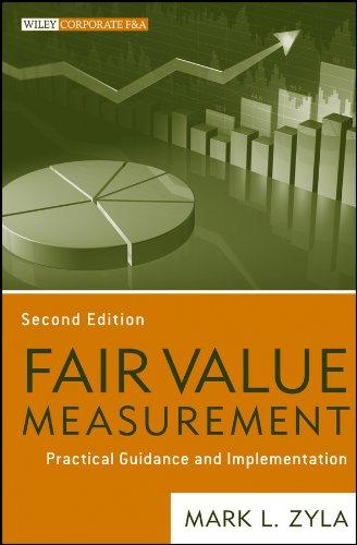 fair value measurement practical guidance and implementation 2nd edition mark l. zyla 111822907x,