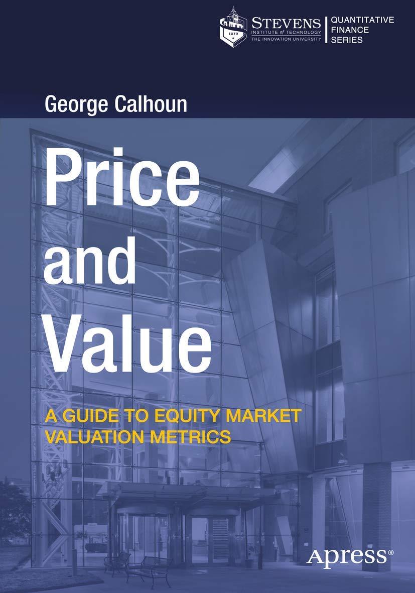 price and value a guide to equity market valuation metrics 1st edition george calhoun 1484255518,