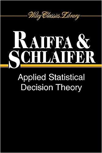 applied statistical decision theory 1st edition howard raiffa , robert schlaifer 047138349x, 978-0471383499