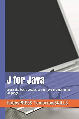 j for java learn the basic vocabs of the java programming language 1st edition hobbypress tomorrowskills, mr
