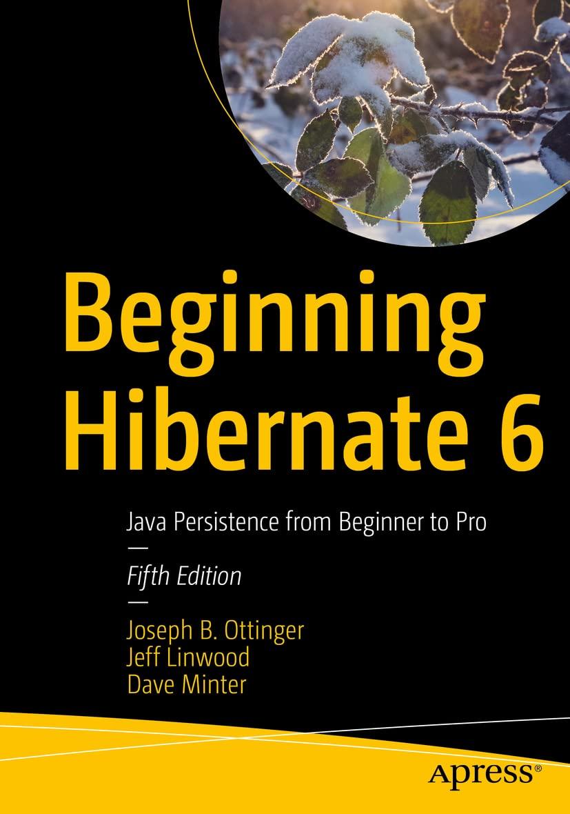 beginning hibernate 6 java persistence from beginner to pro 5th edition joseph b. ottinger, jeff linwood,