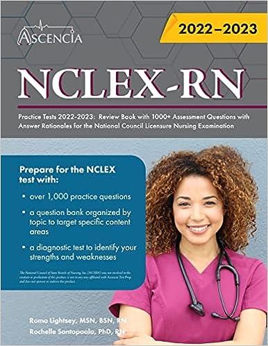 nclex-rn practice tests 2022-2023 review book with 1000 assessment questions with answer rationales for the