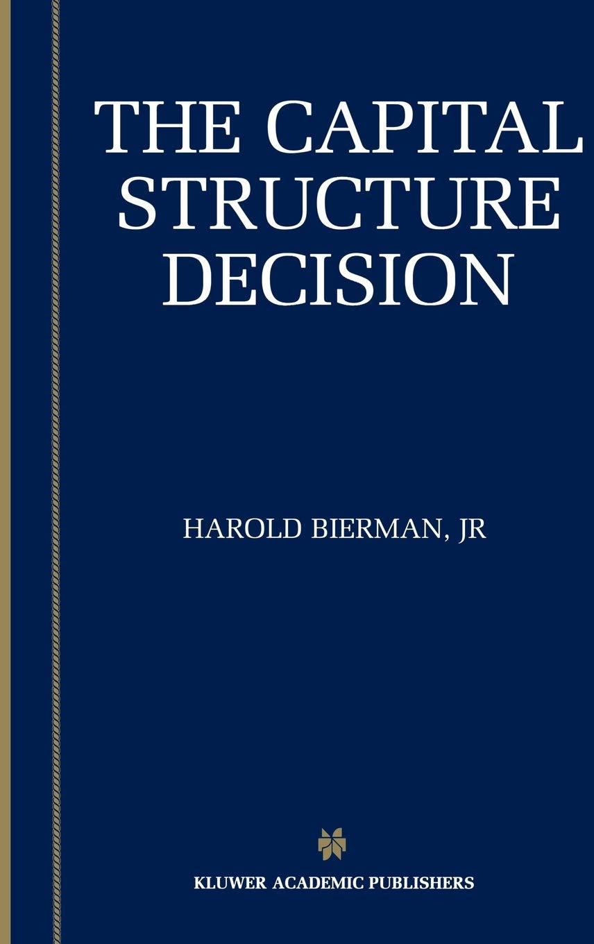 the capital structure decision 1st edition harold bierman 1402072996, 978-1402072994