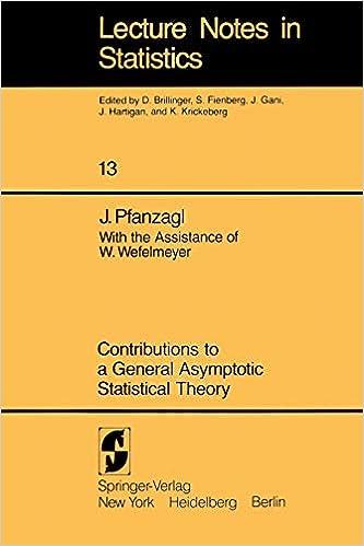 contributions to a general asymptotic statistical theory 1st edition j. pfanzagl , w. wefelmeyer 0387907769,