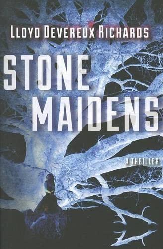 stone maidens a thriller  lloyd devereux richards 161218605x, 978-1612186054