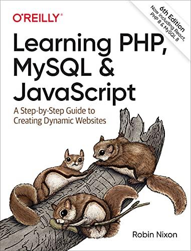 learning php mysql and javascript a step by step guide to creating dynamic websites 6th edition robin nixon