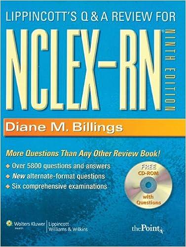 lippincotts q&a review for nclex-rn more questions than any other review book 9th edition diane m. billings
