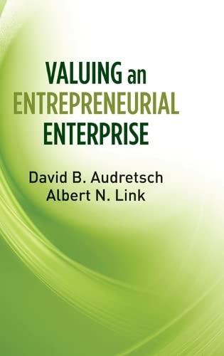 valuing an entrepreneurial enterprise 1st edition david b. audretsch, albert n. link 0199730377,