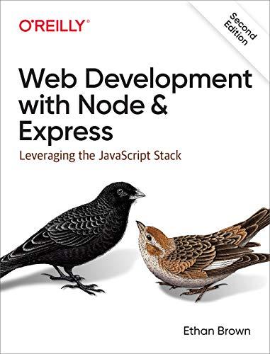 web development with node and express leveraging the javascript stack 2nd edition ethan brown 1492053511,