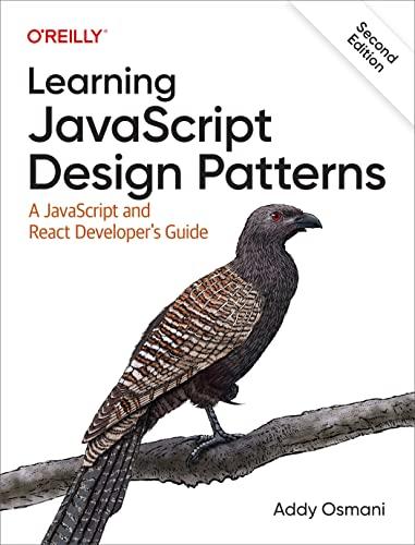 learning javascript design patterns a javascript and react developers guide 2nd edition addy osmani