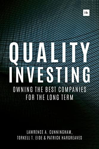 quality investing owning the best companies for the long term 1st edition lawrence a. cunningham, torkell t.