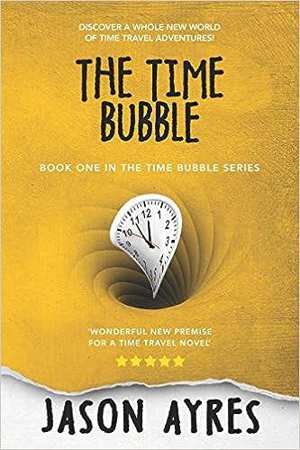 the time bubble  jason ayres 1500233013, 978-1500233013