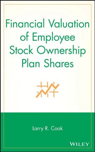 financial valuation of employee stock ownership plan shares 1st edition larry r. cook 0471678473,