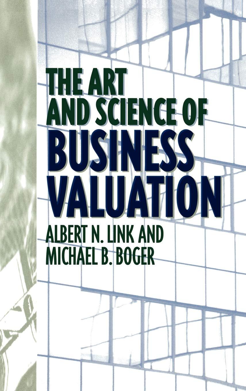the art and science of business valuation 1st edition michael b. boger, albert link 1567201717, 978-1567201710