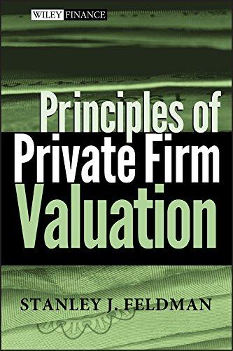 principles of private firm valuation 1st edition stanley j. feldman 047148721x, 978-0471487210