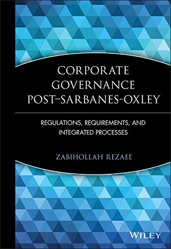 corporate governance post sarbanes oxley regulations requirements and integrated processes 1st edition