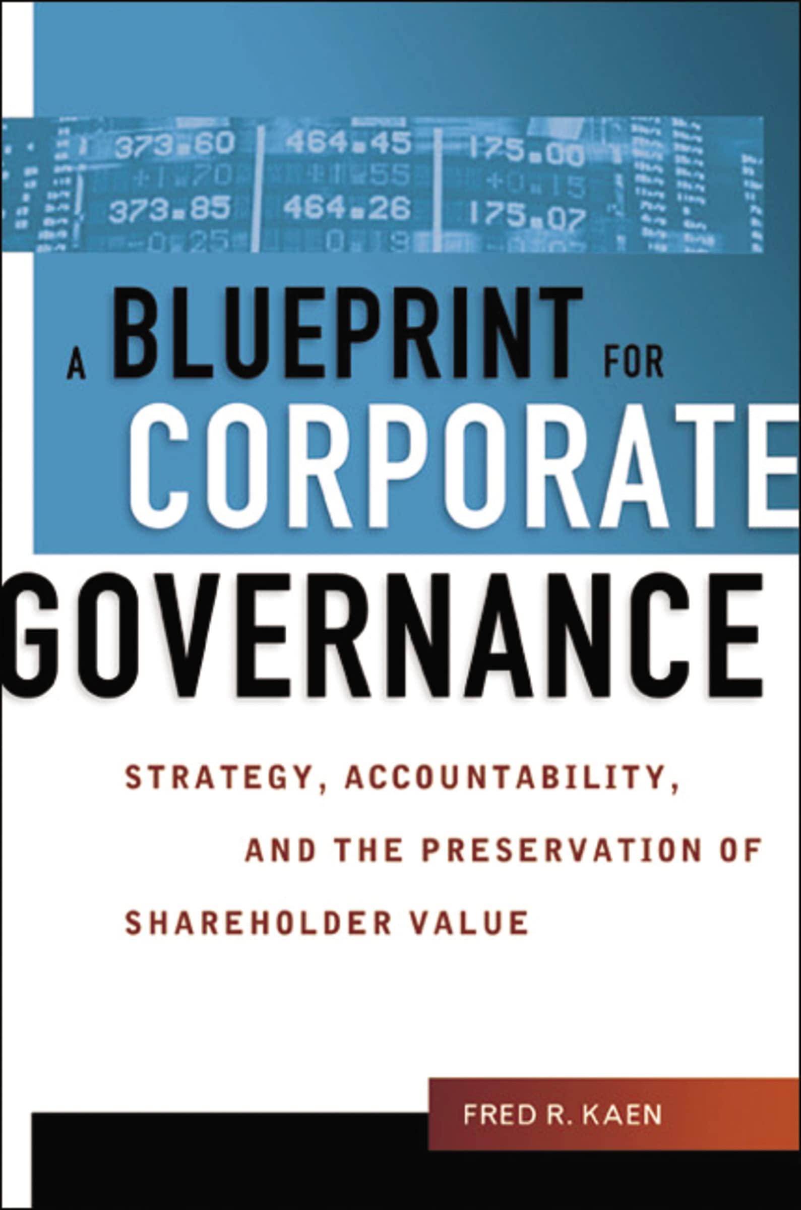 a blueprint for corporate governance strategy accountability and the preservation of shareholder value 1st