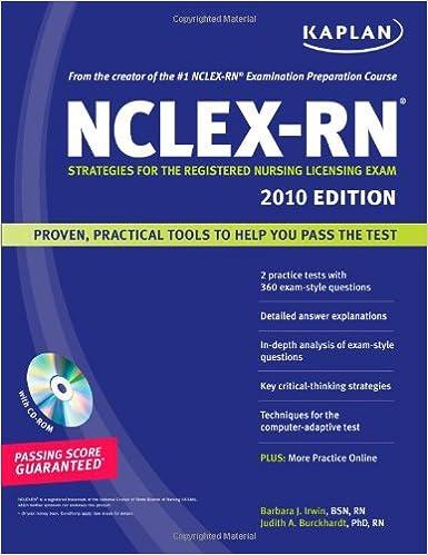 nclex-rn strategies for the registered nursing licensing exam 2010 edition barbara j. irwin, judith a.