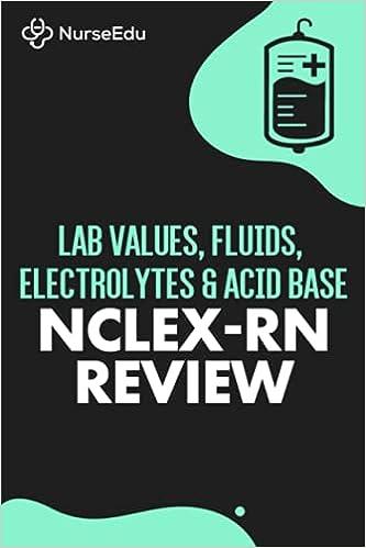 lab values fluids electrolytes and acid base nclex-rn review 1st edition nurseedu 1952914124, 978-1952914126