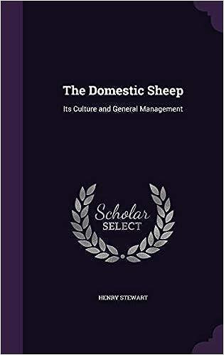 the domestic sheep its culture and general management 1st edition henry stewart 1340990806, 978-1340990800