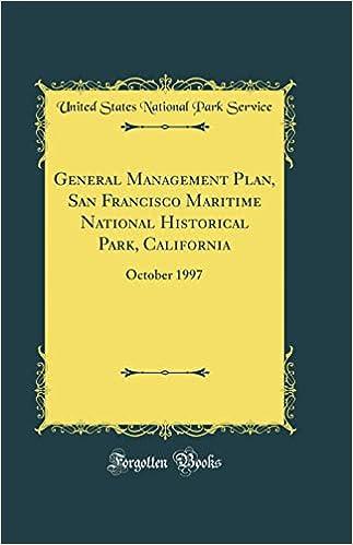 general management plan san francisco maritime national historical park california october 1997 1st edition