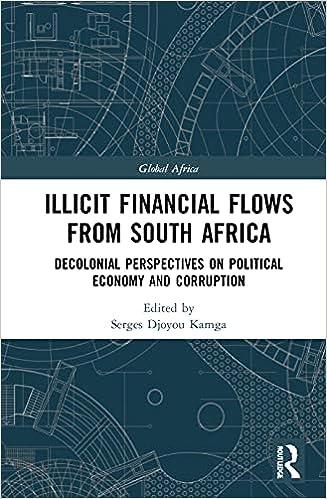 illicit financial flows from south africa decolonial perspectives on political economy and corruption 1st