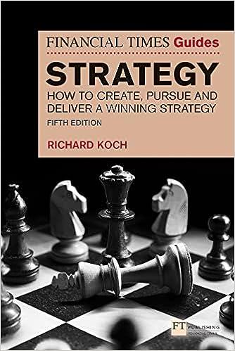 financial times guide to strategy the how to create pursue and deliver a winning strategy 1st edition richard