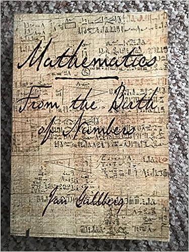 mathematics from the birth of numbers 1st edition jan gullberg 039304002x, 978-0393040029