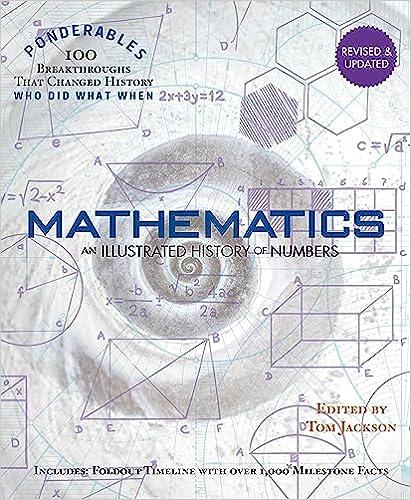 mathematics an illustrated history of numbers 1st edition tom jackson 1627950958, 978-1627950954