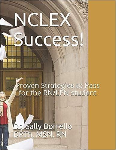nclex success proven strategies to pass for the rn/lpn student 1st edition dr. sally borrello, kora millard