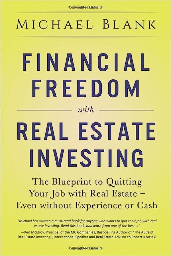 financial freedom with real estate investing 1st edition michael blank 1986532364, 978-1986532365