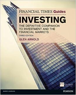 financial times guides investing the definitive companion to investment and the financial markets 3rd edition