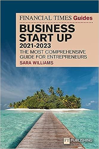 financial times guides business start up the most comprehensive guide for entrepreneurs 32nd edition sara
