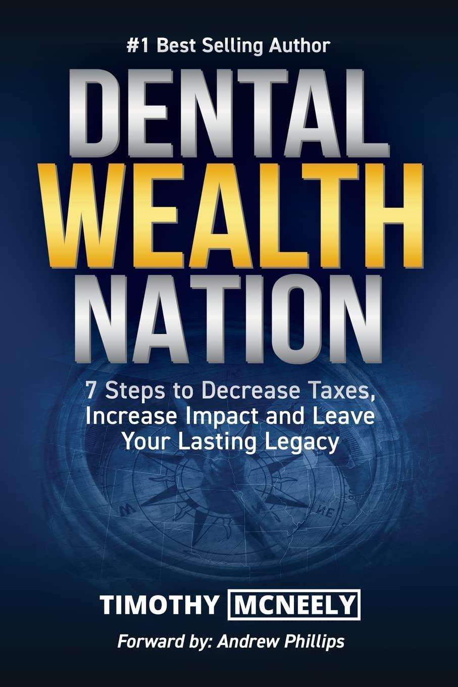 dental wealth nation 1st edition timothy mcneely, andrew phillips 1957699086, 978-1957699080