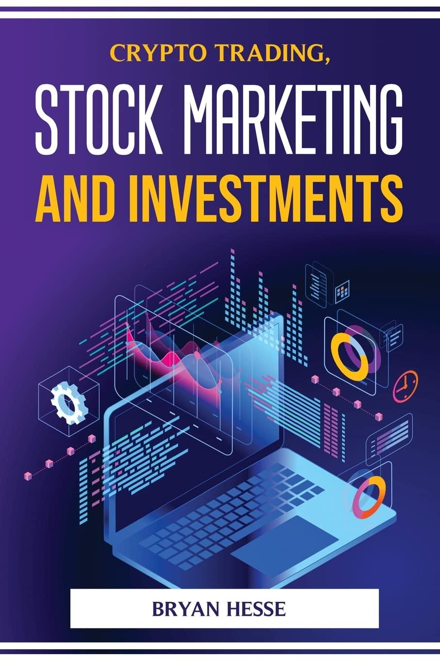 crypto trading stock marketing and investments 1st edition bryan hesse 1804773999, 978-1804773994