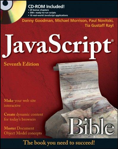 javascript bible 7th edition danny goodman, michael morrison, paul novitski, tia gustaff rayl 0470526912,