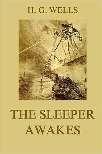 the sleeper awakes  h. g. wells 384967228x, 978-3849672287
