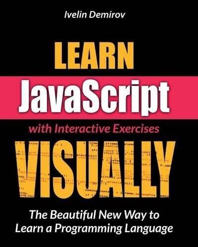 learn javascript visually 1st edition ivelin demirov 1495233006, 978-1495233005