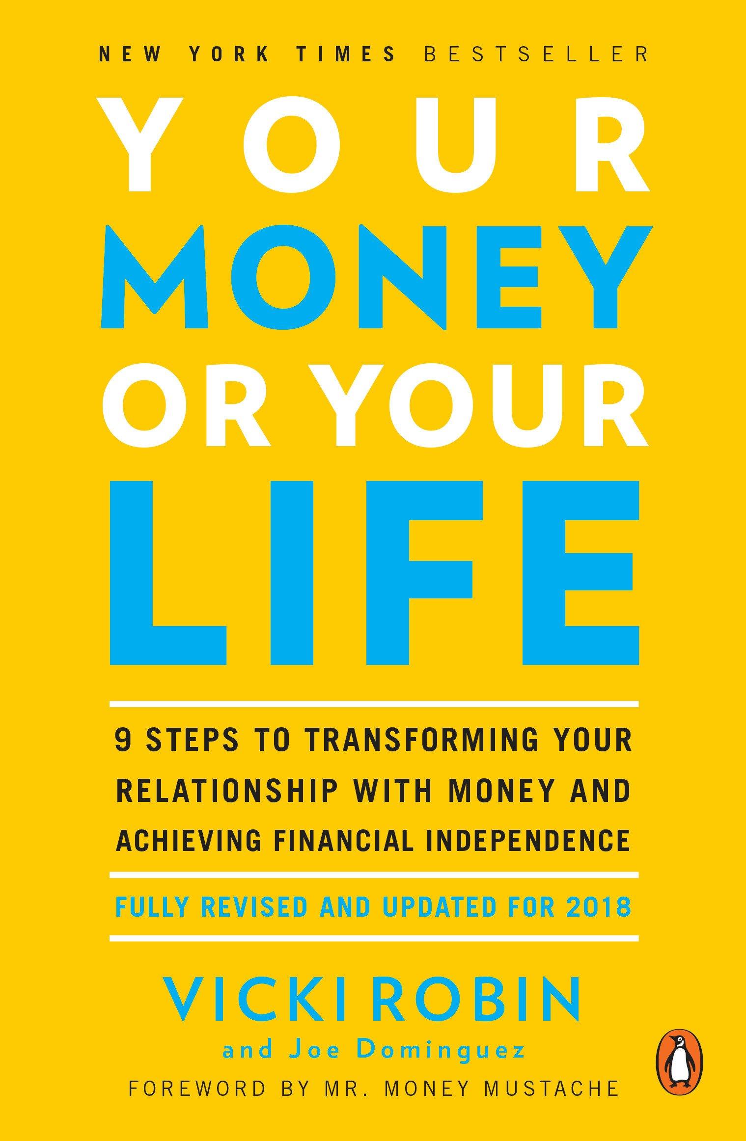 your money or your life 9 steps to transforming your relationship with money and achieving financial